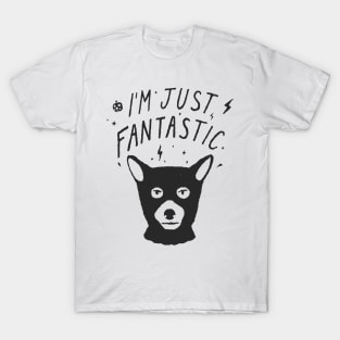 I'm just Fanstastic T-Shirt